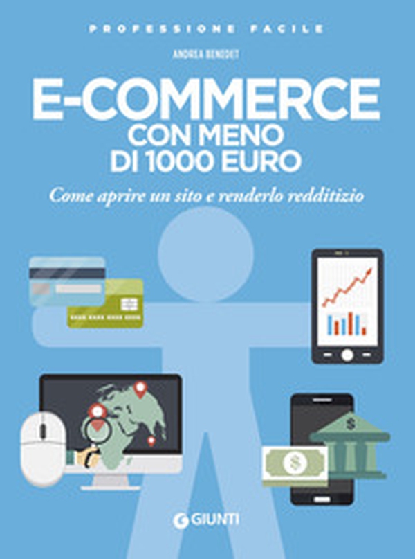 E-commerce con meno di 1.000 euro. Come aprire un sito e renderlo redditizio - Librerie.coop E-commerce con meno di 1.000 euro. Come aprire un sito e renderlo redditizio - Librerie.coop