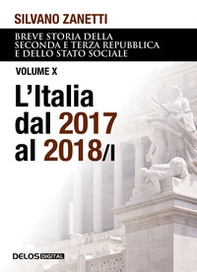 Breve storia della seconda e terza Repubblica dal 1994 al 2018 e dello stato sociale - Vol. 10\1 - Librerie.coop