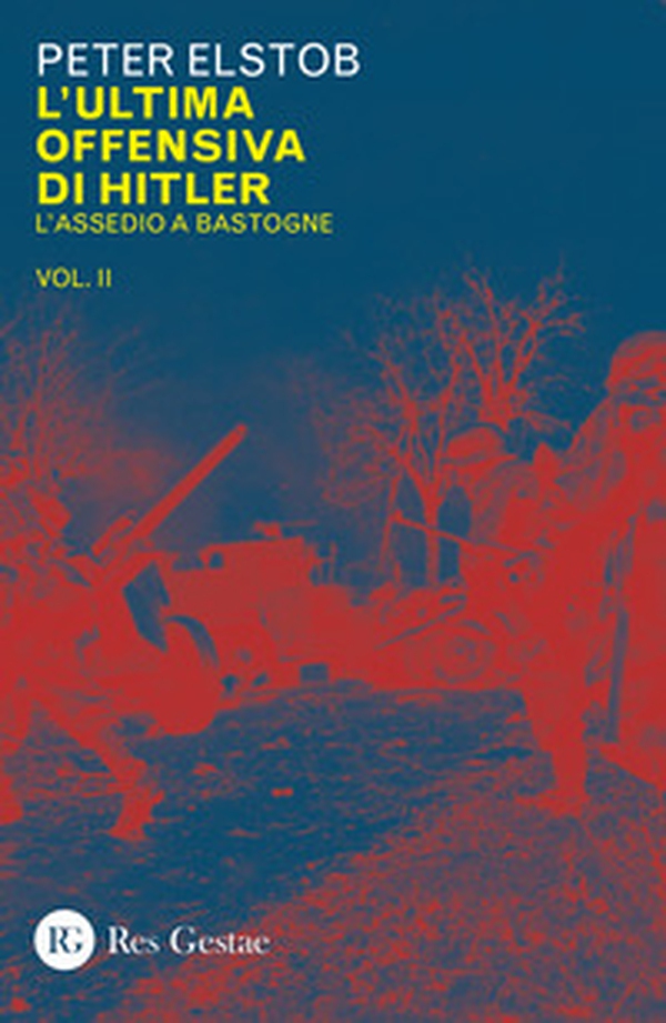 L'ultima offensiva di Hitler - Librerie.coop L'ultima offensiva di Hitler - Librerie.coop