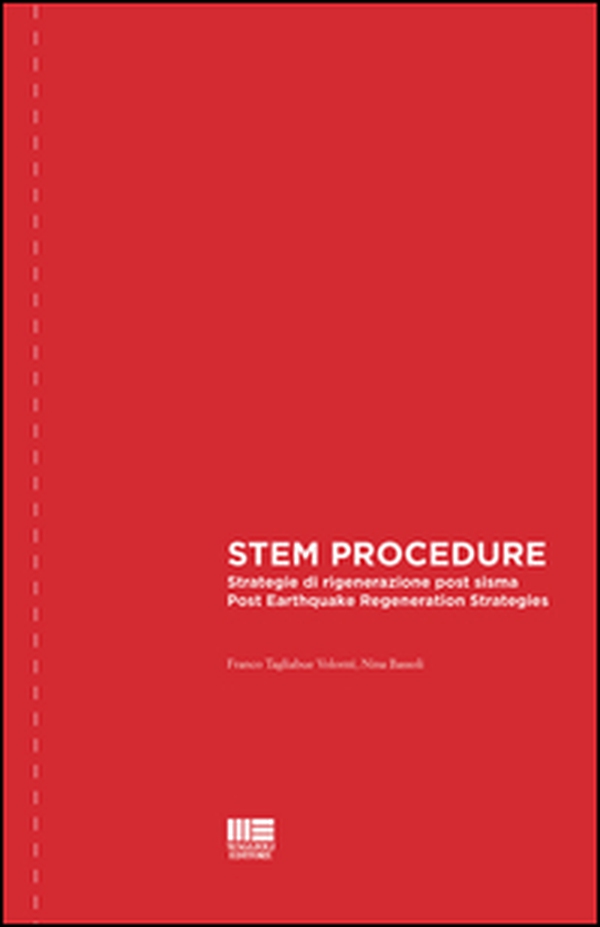 STEM procedure. Strategie di rigenerazione post sisma-Post earthquake regeneration strategies - Librerie.coop STEM procedure. Strategie di rigenerazione post sisma-Post earthquake regeneration strategies - Librerie.coop