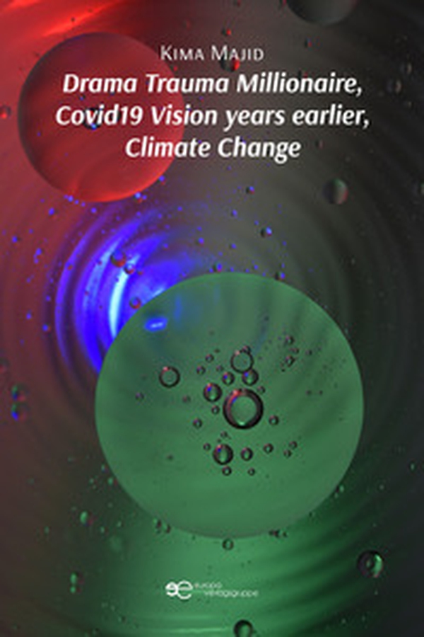Drama Trauma Millionaire, Covid19 Vision years earlier, Climate Change - Librerie.coop Drama Trauma Millionaire, Covid19 Vision years earlier, Climate Change - Librerie.coop