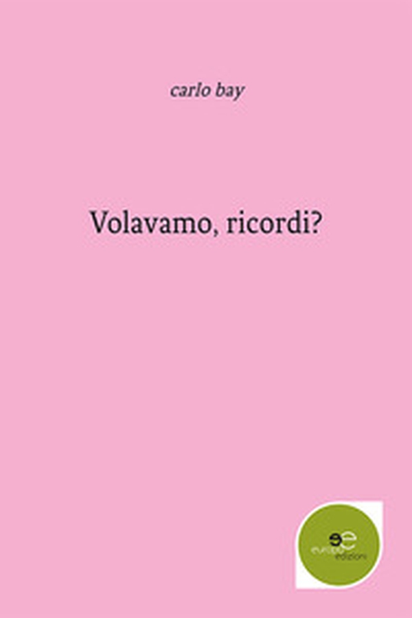 Volevamo, ricordi? - Librerie.coop Volevamo, ricordi? - Librerie.coop