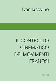 Il controllo cinematico dei movimenti franosi. Landslides monitoring - Librerie.coop