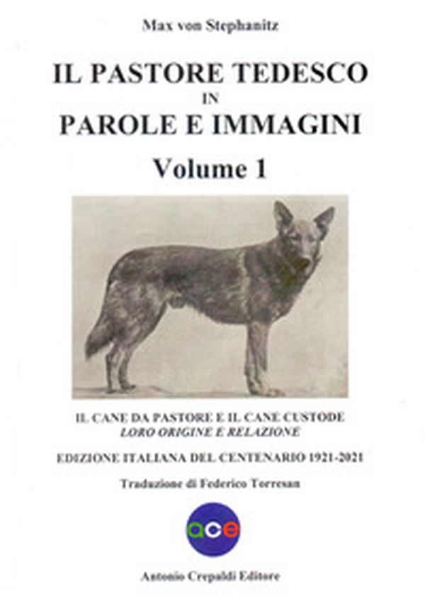 Il pastore tedesco in parole e immagini - Vol. 1 - Librerie.coop Il pastore tedesco in parole e immagini - Vol. 1 - Librerie.coop