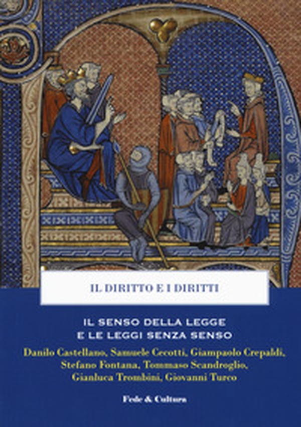 Il diritto e i diritti. Il senso della legge e le leggi senza senso - Librerie.coop Il diritto e i diritti. Il senso della legge e le leggi senza senso - Librerie.coop