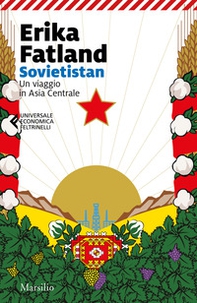 Sovietistan. Un viaggio in Asia centrale - Librerie.coop