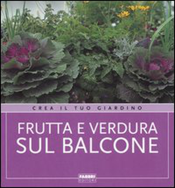 Frutta e verdura sul balcone - Librerie.coop Frutta e verdura sul balcone - Librerie.coop