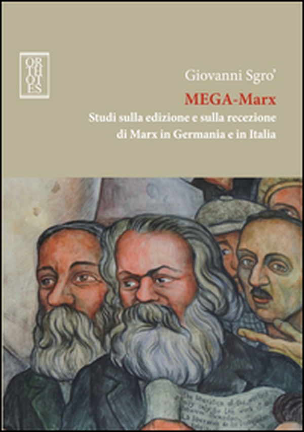 Mega-Marx. Studi sulla edizione e sulla recezione di Marx in Germania e in Italia - Librerie.coop Mega-Marx. Studi sulla edizione e sulla recezione di Marx in Germania e in Italia - Librerie.coop