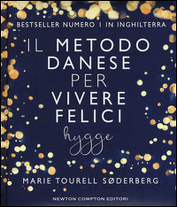 Il metodo danese per vivere felici. Hygge - Librerie.coop Il metodo danese per vivere felici. Hygge - Librerie.coop