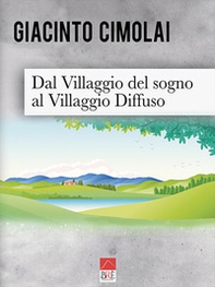 Dal villaggio del sogno al villaggio diffuso - Librerie.coop