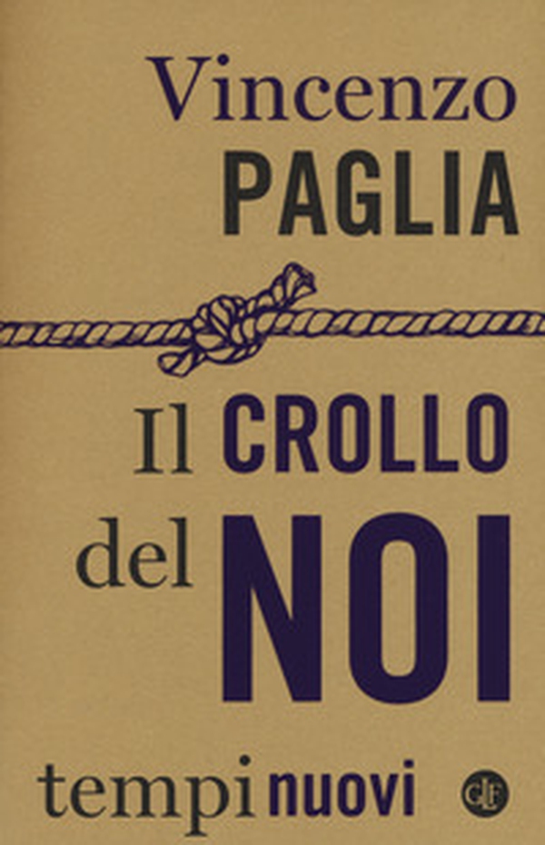 Il crollo del noi - Librerie.coop Il crollo del noi - Librerie.coop