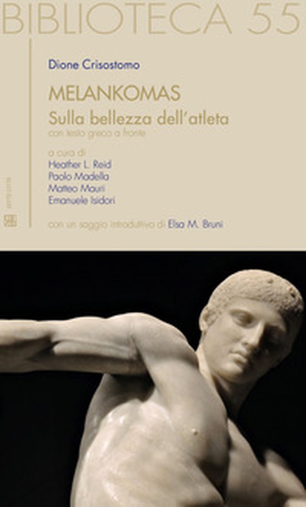 Melankomas. Sulla bellezza dell'atleta. Testo greco a fronte - Librerie.coop Melankomas. Sulla bellezza dell'atleta. Testo greco a fronte - Librerie.coop