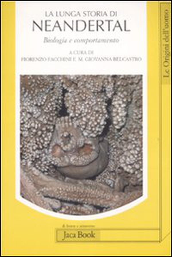 La lunga storia di Neandertal. Biologia e comportamento - Librerie.coop La lunga storia di Neandertal. Biologia e comportamento - Librerie.coop