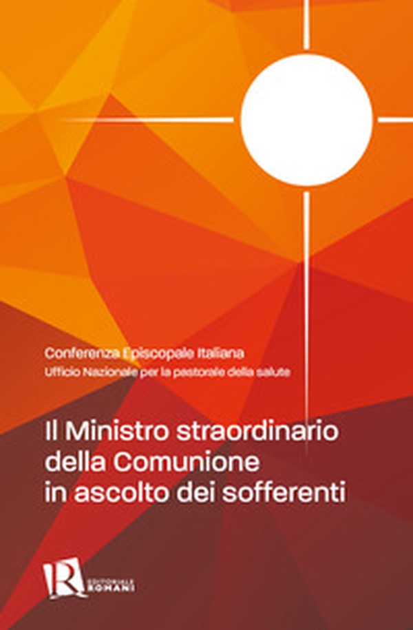 Il ministro straordinario della comunione in ascolto dei sofferenti - Librerie.coop Il ministro straordinario della comunione in ascolto dei sofferenti - Librerie.coop