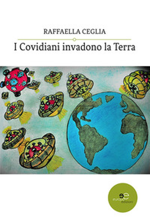 I covidiani invadono la terra - Librerie.coop I covidiani invadono la terra - Librerie.coop