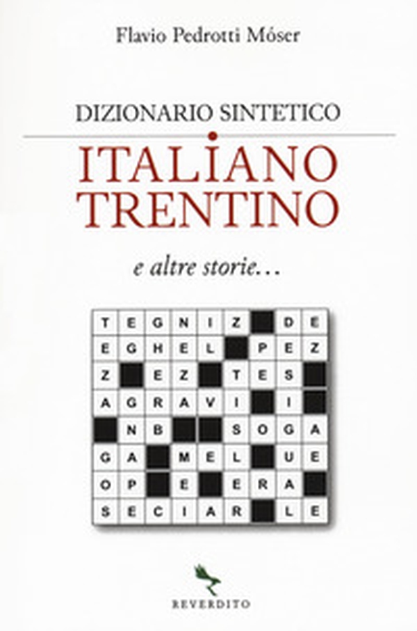 Dizionario sintetico italiano-trentino e altre storie... - Librerie.coop Dizionario sintetico italiano-trentino e altre storie... - Librerie.coop