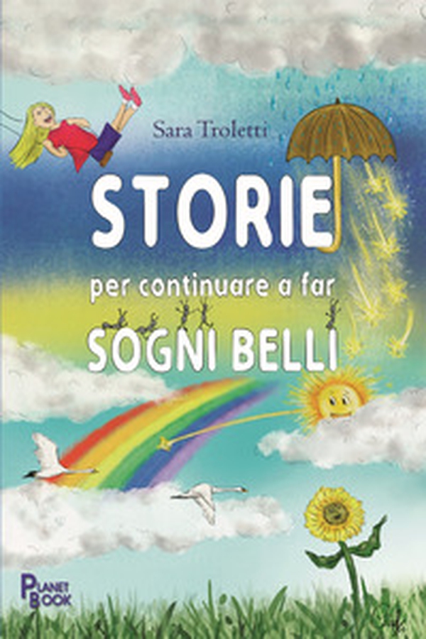 Storie per continuare a far sogni belli - Librerie.coop Storie per continuare a far sogni belli - Librerie.coop