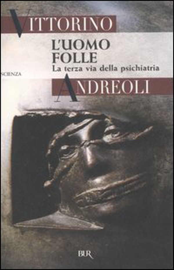L'uomo folle. La terza via della psichiatria - Librerie.coop L'uomo folle. La terza via della psichiatria - Librerie.coop