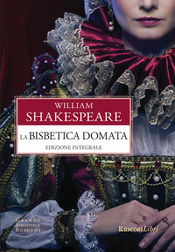 La bisbetica domata - Librerie.coop La bisbetica domata - Librerie.coop