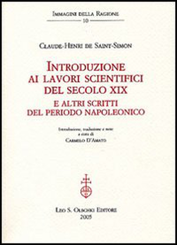 Introduzione ai lavori scientifici del secolo XIX. E altri scritti del periodo napoleonico - Librerie.coop Introduzione ai lavori scientifici del secolo XIX. E altri scritti del periodo napoleonico - Librerie.coop