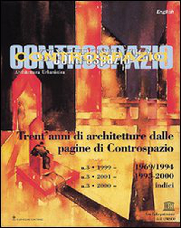 Controspazio. Trent'anni di architetture dalle pagine di Controspazio - Librerie.coop Controspazio. Trent'anni di architetture dalle pagine di Controspazio - Librerie.coop