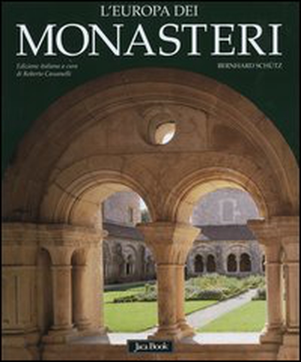 L'Europa dei monasteri. Architettura, arte e storia - Librerie.coop L'Europa dei monasteri. Architettura, arte e storia - Librerie.coop