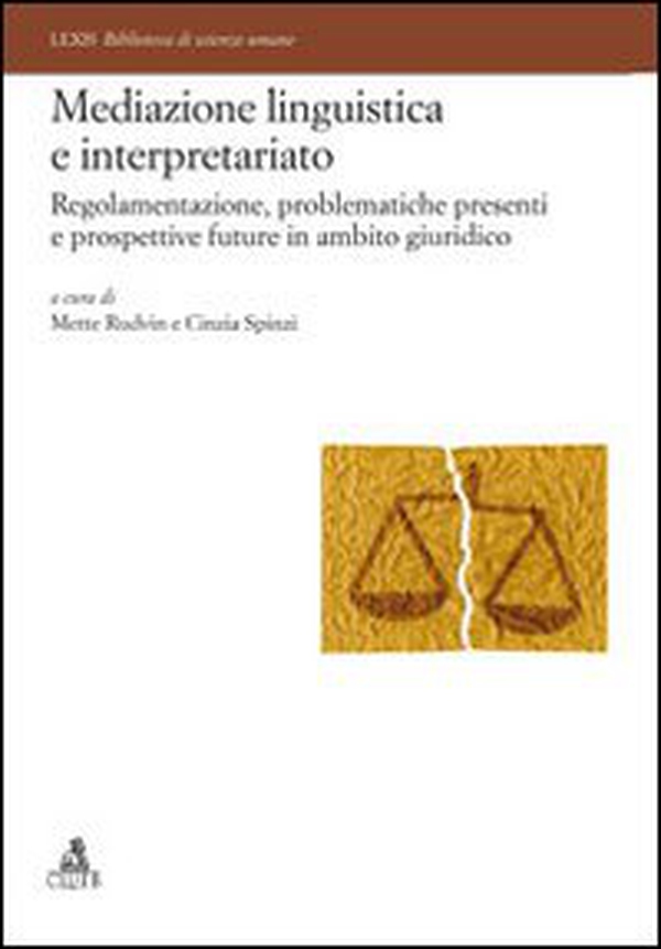 Mediazione linguistica e interpretariato. Regolamentazione, problematiche presenti e prospettive future in ambito giuridico - Librerie.coop Mediazione linguistica e interpretariato. Regolamentazione, problematiche presenti e prospettive future in ambito giuridico - Librerie.coop