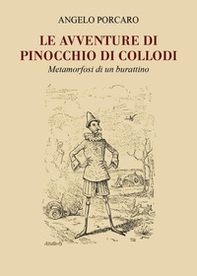 Le avventure di Pinocchio di Collodi. Metamorfosi di un burattino - Librerie.coop
