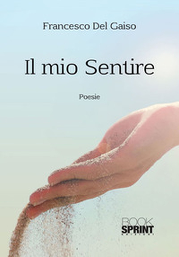 Il mio sentire - Librerie.coop Il mio sentire - Librerie.coop