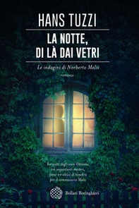 La notte, di là dai vetri. Le indagini di Norberto Melis - Librerie.coop