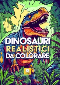 Dinosauri realistici da colorare - Librerie.coop