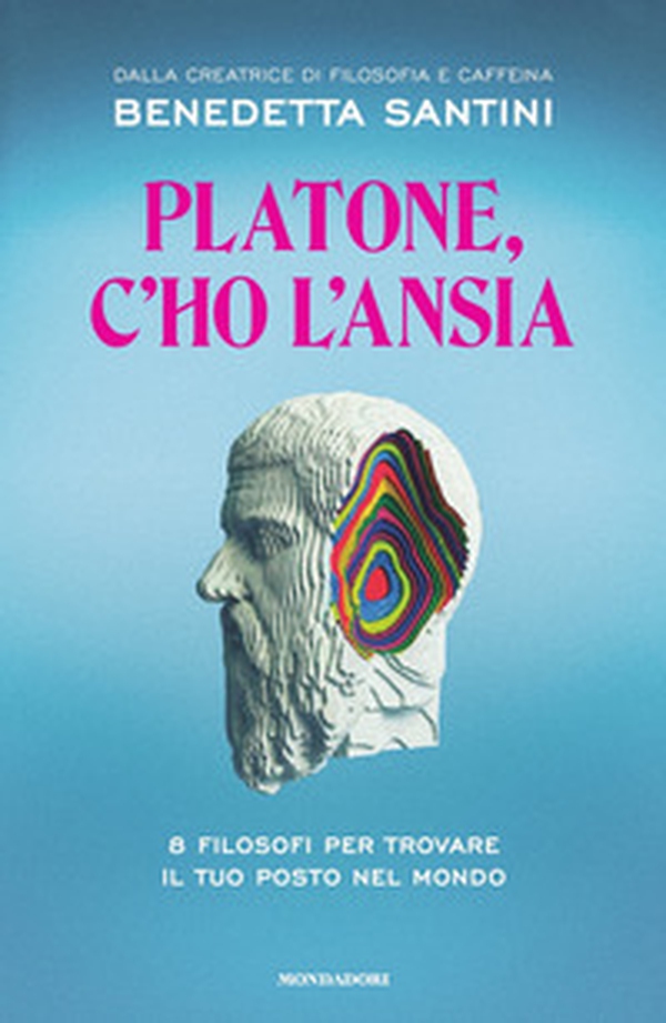 Platone, c'ho l'ansia. 8 filosofi per trovare il tuo posto nel mondo - Librerie.coop Platone, c'ho l'ansia. 8 filosofi per trovare il tuo posto nel mondo - Librerie.coop