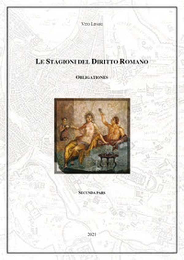 Obligationes. Le stagioni del diritto romano - Librerie.coop Obligationes. Le stagioni del diritto romano - Librerie.coop