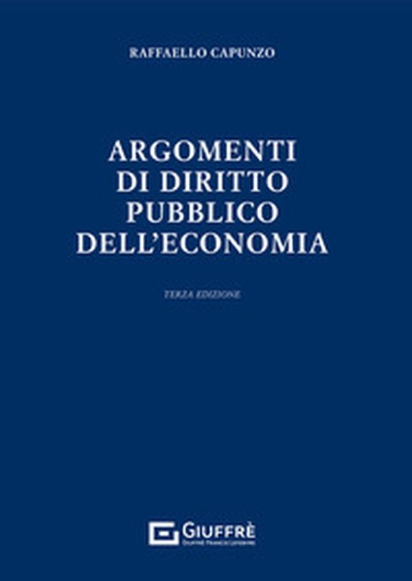 Argomenti di diritto pubblico dell'economia - Librerie.coop Argomenti di diritto pubblico dell'economia - Librerie.coop