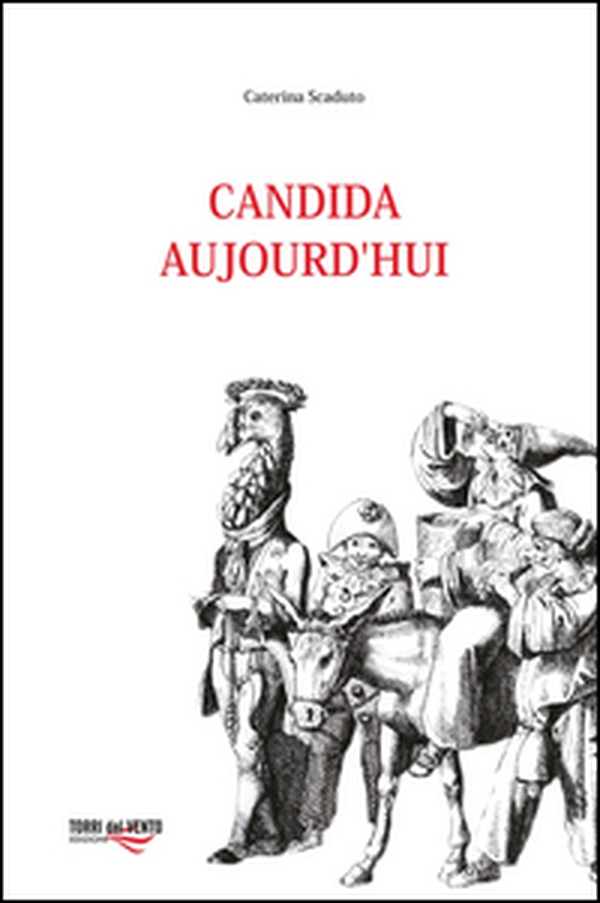 Candida aujourd'hui - Librerie.coop Candida aujourd'hui - Librerie.coop