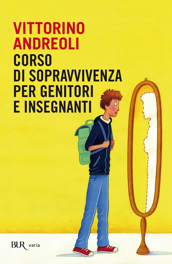 Corso di sopravvivenza per genitori e insegnanti - Librerie.coop Corso di sopravvivenza per genitori e insegnanti - Librerie.coop