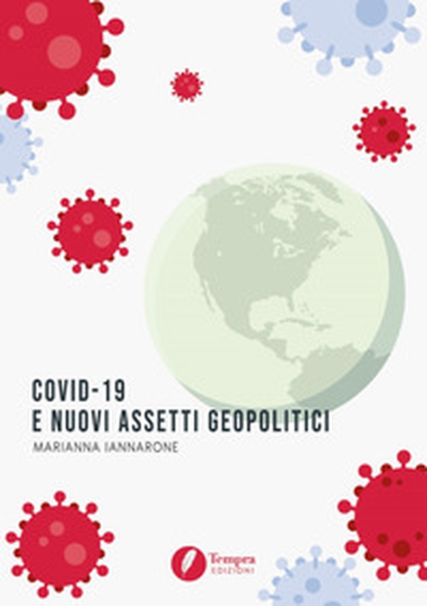 Covid-19 e nuovi assetti geopolitici - Librerie.coop Covid-19 e nuovi assetti geopolitici - Librerie.coop