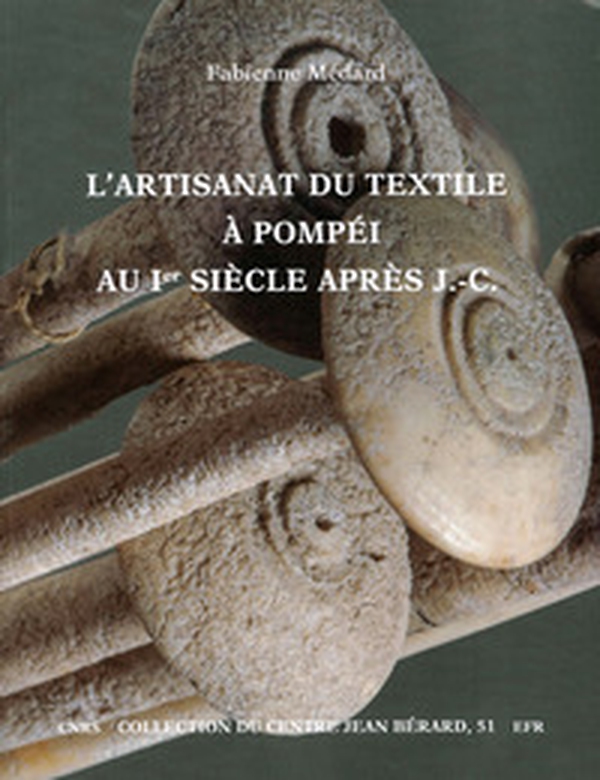 L'artisanat du textile à Pompéi au Ier siècle après J.-C. - Librerie.coop L'artisanat du textile à Pompéi au Ier siècle après J.-C. - Librerie.coop