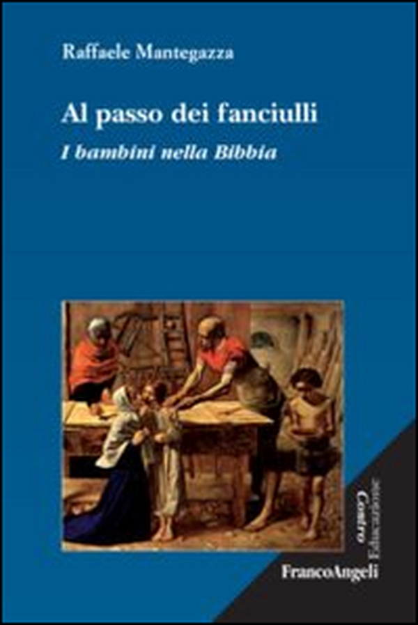 Al passo dei fanciulli. I bambini nella Bibbia - Librerie.coop Al passo dei fanciulli. I bambini nella Bibbia - Librerie.coop