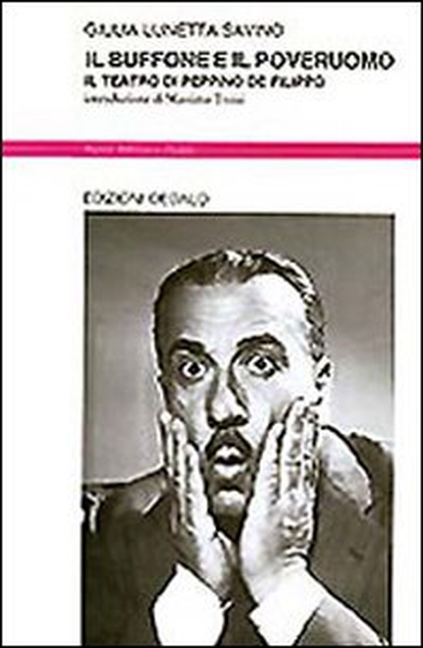 Il buffone e il poveruomo. Il teatro di Peppino De Filippo - Librerie.coop Il buffone e il poveruomo. Il teatro di Peppino De Filippo - Librerie.coop
