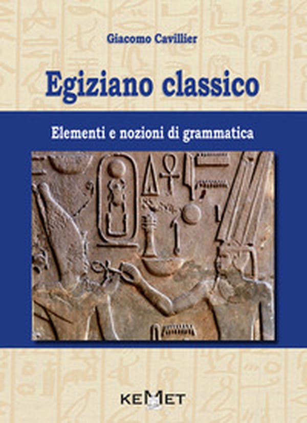 Egiziano classico. Elementi e nozioni di grammatica - Librerie.coop Egiziano classico. Elementi e nozioni di grammatica - Librerie.coop