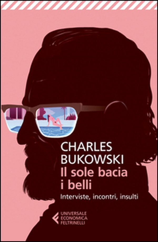 Il sole bacia i belli. Interviste, incontri, insulti - Librerie.coop Il sole bacia i belli. Interviste, incontri, insulti - Librerie.coop