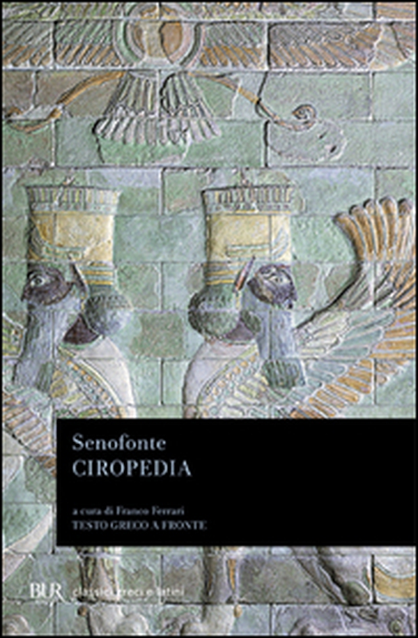 Ciropedia. Testo greco a fronte - Librerie.coop Ciropedia. Testo greco a fronte - Librerie.coop