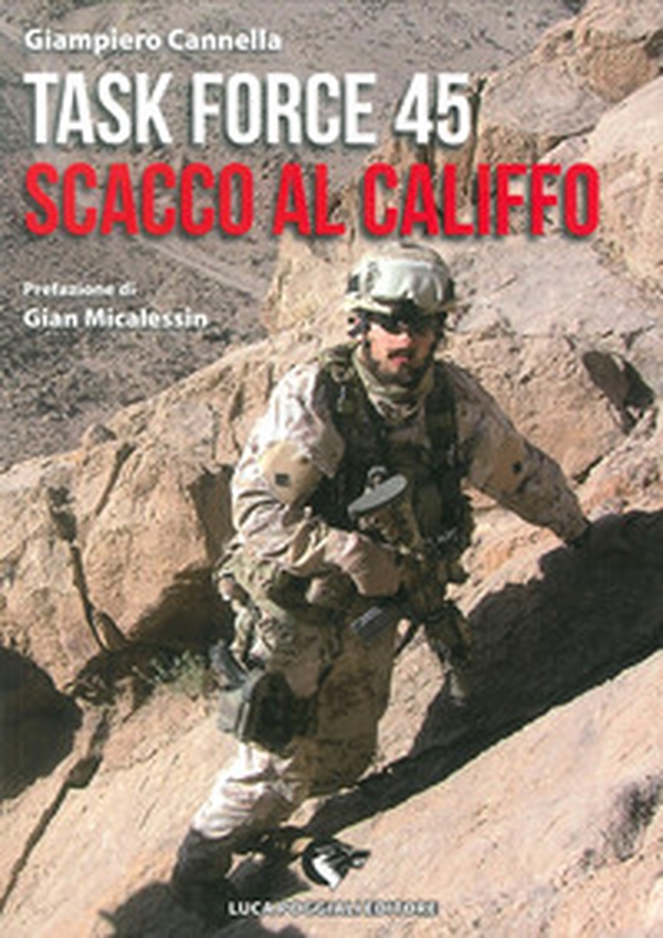 Task Force 45. Scacco al califfo - Librerie.coop Task Force 45. Scacco al califfo - Librerie.coop
