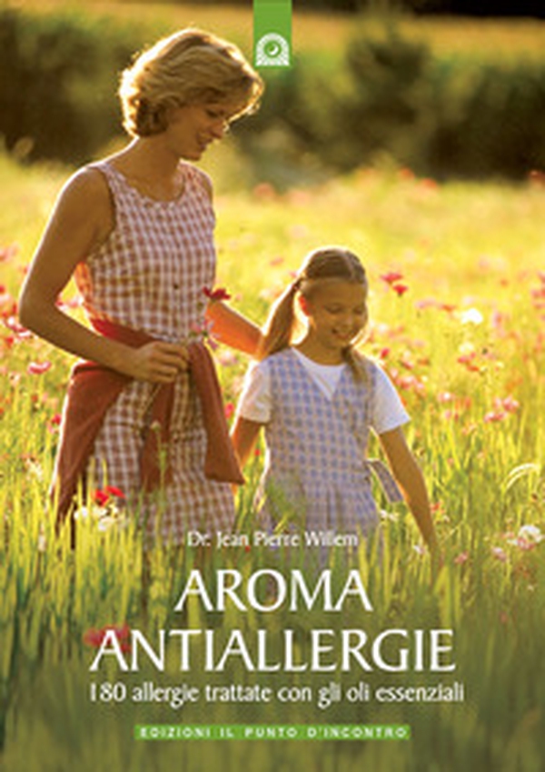 Aroma antiallergie. 180 allergie trattate con oli essenziali - Librerie.coop Aroma antiallergie. 180 allergie trattate con oli essenziali - Librerie.coop
