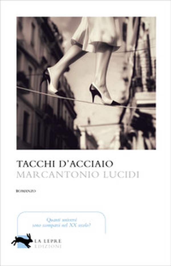 Tacchi d'acciaio - Librerie.coop Tacchi d'acciaio - Librerie.coop