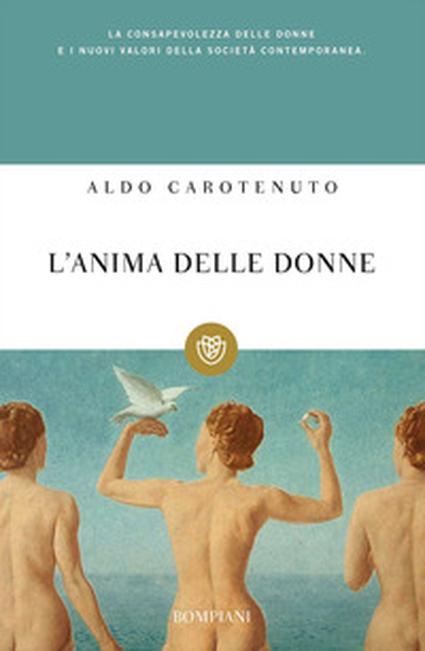 L'anima delle donne. Per una lettura psicologica al femminile - Librerie.coop L'anima delle donne. Per una lettura psicologica al femminile - Librerie.coop