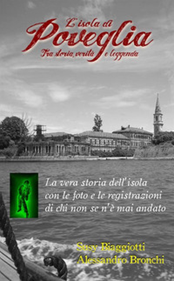 Poveglia, tra storia verità e leggenda - Librerie.coop Poveglia, tra storia verità e leggenda - Librerie.coop