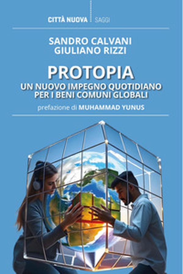 Protopia. Un nuovo impegno quotidiano per i beni comuni globali - Librerie.coop Protopia. Un nuovo impegno quotidiano per i beni comuni globali - Librerie.coop