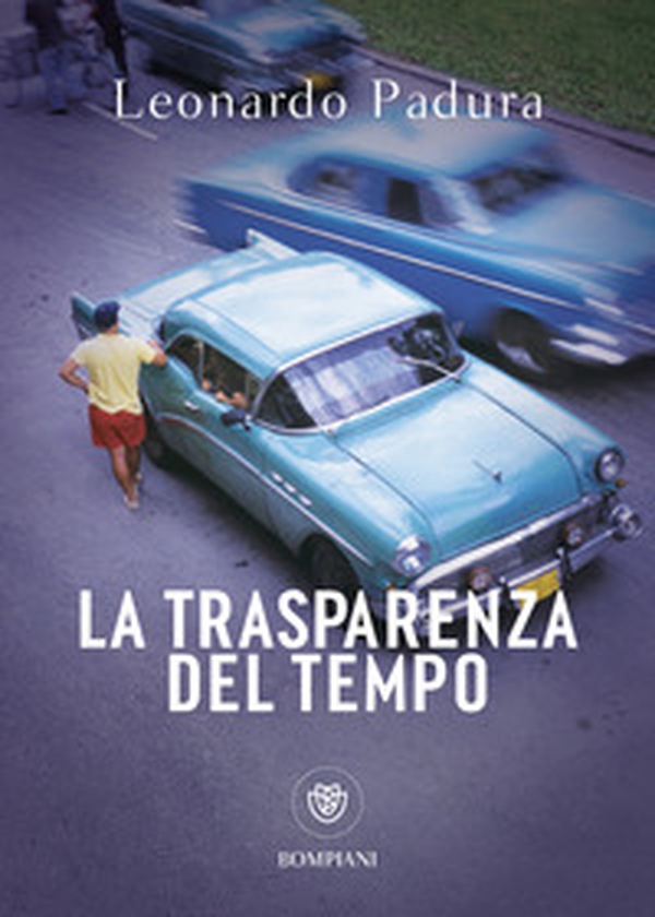 La trasparenza del tempo. Una nuova indagine di Mario Conde - Librerie.coop La trasparenza del tempo. Una nuova indagine di Mario Conde - Librerie.coop